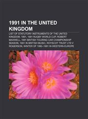 1991 in the United Kingdom List of Statutory Instruments of the United Kingdom, 1991, 1991 Rugby World Cup, Robert Maxwell,1157628109,9781157628101