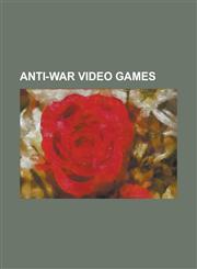 Anti-War Video Games Balance of Power (Video Game), Call of Duty: Modern Warfare 2, Call of Duty: Modern Warfare 3, Cannon Fodder (Video Ga,1230751785,9781230751788