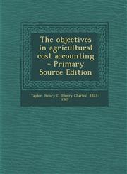 Objectives in Agricultural Cost Accounting,1287647766,9781287647768