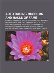 Auto racing museums and halls of fame National Sprint Car Hall of Fame inductees, National Motor Museum, Beaulieu, Mario Andretti, A. J. Foyt,1233287133,9781233287130