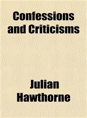 Confessions and Criticisms,1151454281,9781151454287