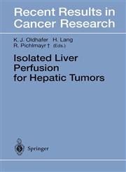 Isolated Liver Perfusion for Hepatic Tumors,3540633367,9783540633365
