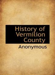 History of Vermilion County,1116426153,9781116426151