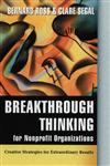 Breakthrough Thinking for Nonprofit Organizations Creative Strategies for Extraordinary Results,0787955698,9780787955694