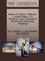 Marion G. Denton, Petitioner, v. United States. U.S. Supreme Court Transcript of Record with Supporting Pleadings,1270447521,9781270447528