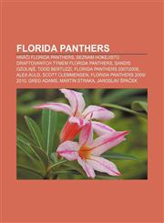 Florida Panthers Hráči Florida Panthers, Seznam hokejistů draftovaných týmem Florida Panthers, Sandis Ozoliņš, Todd Bertuzzi,1232863912,9781232863915