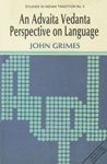 An Advaita Vedanta Perspective on Language 1st Edition,8170302501,9788170302506