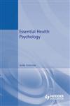 Essential Health Psychology,0340759712,9780340759714
