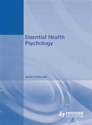 Essential Health Psychology,0340759712,9780340759714