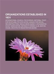 Organizations established in 1931 International Council for Science, National Trust for Scotland, Phi Iota Alpha,1156556325,9781156556320