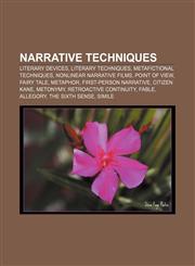 Narrative techniques Literary devices, Literary techniques, Metafictional techniques, Nonlinear narrative films, Point of view, Fairy tale,1156543118,9781156543115
