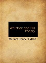 Whittier and His Poetry,1116922630,9781116922639