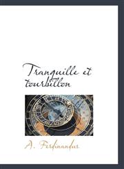 Tranquille et tourbillon,1116201186,9781116201185