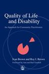 Quality of Life and Disability An Approach for Community Practitioners,1843100053,9781843100058