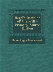 Hegel's Doctrine of the Will - Primary Source Edition,129526109X,9781295261093