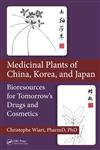 Medicinal Plants of China and its Neighborhood Bioresources for Tomorrow's Drugs and Cosmetics,1439899118,9781439899113