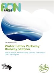 Water Eaton Parkway Railway Station,6137964647,9786137964644