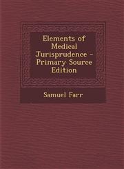 Elements of Medical Jurisprudence - Primary Source Edition,1293600482,9781293600481