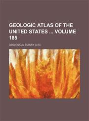 Geologic atlas of the United States  Volume 185,1235989208,9781235989209