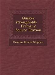 Quaker strongholds  - Primary Source Edition,1295882132,9781295882137