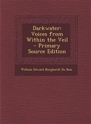 Darkwater Voices from Within the Veil - Primary Source Edition,1294833707,9781294833703