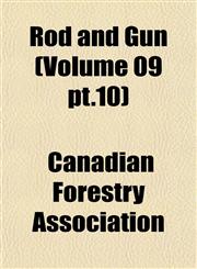 Rod and Gun (Volume 09 pt.10),1153263858,9781153263856