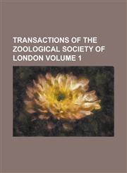Transactions of the Zoological Society of London Volume 1,1236894324,9781236894328