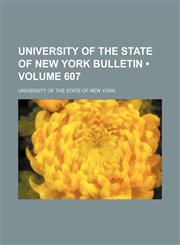 New York State Education Department Bulletin Volume 607,1154386929,9781154386929