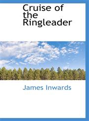 Cruise of the Ringleader,1110029292,9781110029297