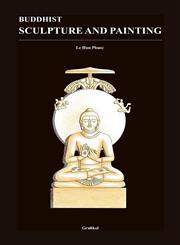 Buddhist Sculpture and Painting,0984404317,9780984404315
