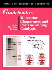 Guidebook to Molecular Chaperones and Protein-Folding Catalysts,019859948X,9780198599487