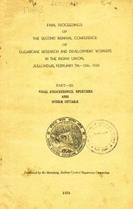 Final Proceeding of the Second Biennial Conference of Sugarcane Research and Development Workers in the Indian Union, Jullundur, February 7th-13th, 1954 - Part III : Final Proceedings, Speeches and Other Details