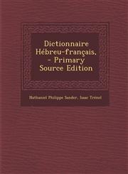 Dictionnaire Hebreu-Francais, - Primary Source Edition,1287786162,9781287786160