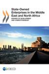 State-Owned Enterprises in the Middle East and North Africa Engines of Development and Competitiveness?,9264202978,9789264202979