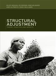 Structural Adjustment Theory, Practice and Impacts,0415125219,9780415125215