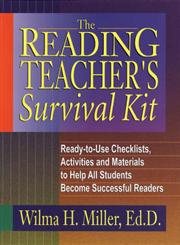 The Reading Teacher's Survival Kit Ready-to-Use Checklists, Activities and Materials to Help All Students Become Successful Readers (J-B Ed:Survival Guides),0130425931,9780130425935