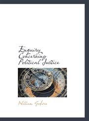 Enquiry Concerning Political Justice,1110549261,9781110549269