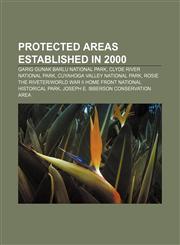Protected areas established in 2000 Garig Gunak Barlu National Park, Clyde River National Park, Cuyahoga Valley National Park,1156726883,9781156726884
