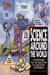 Science Around the World Travel through Time and Space with Fun Experiments and Projects,0471119164,9780471119166