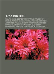 1757 births William Blake, George Vancouver, Charles X of France, Antonio Canova, Thomas Telford, Gervasio Antonio de Posadas,1157553036,9781157553038