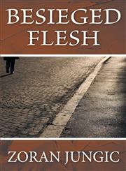 Besieged Flesh,1460243846,9781460243848
