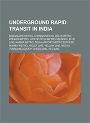 Underground rapid transit in India Bangalore Metro, Chennai Metro, Delhi Metro, Kolkata Metro, List of Delhi metro stations, Blue Line,1233170708,9781233170708