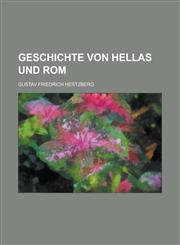 Geschichte Von Hellas Und ROM,123433562X,9781234335625