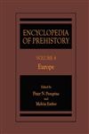 Encyclopedia of Prehistory Volume 4: Europe,0306462583,9780306462580