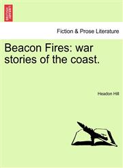 Beacon Fires war stories of the coast.,1241210055,9781241210052