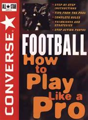 Converse All Star Football How to Play Like a Pro,0471159786,9780471159780