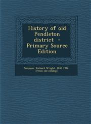 History of Old Pendleton District - Primary Source Edition,1294930265,9781294930266