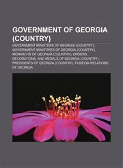 Government of Georgia (country) Government ministers of Georgia (country), Government ministries of Georgia (country),115760000X,9781157600008