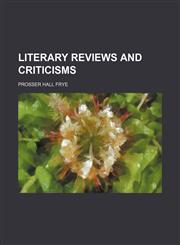 Literary Reviews and Criticisms,1150357053,9781150357053