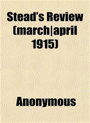 Stead's Review (march|april 1915),1151825670,9781151825674